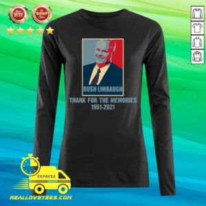 Alternative view of Official Rip Rush Limbaugh Thanks For The Memories 1951 2021 Obama Style Shirt