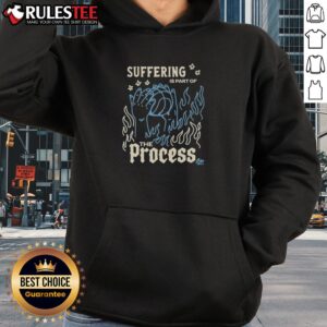 Alternative view of Good Suffering Is Part Of The Process NBA T-Shirt