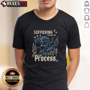 Good Suffering Is Part Of The Process NBA T-Shirt