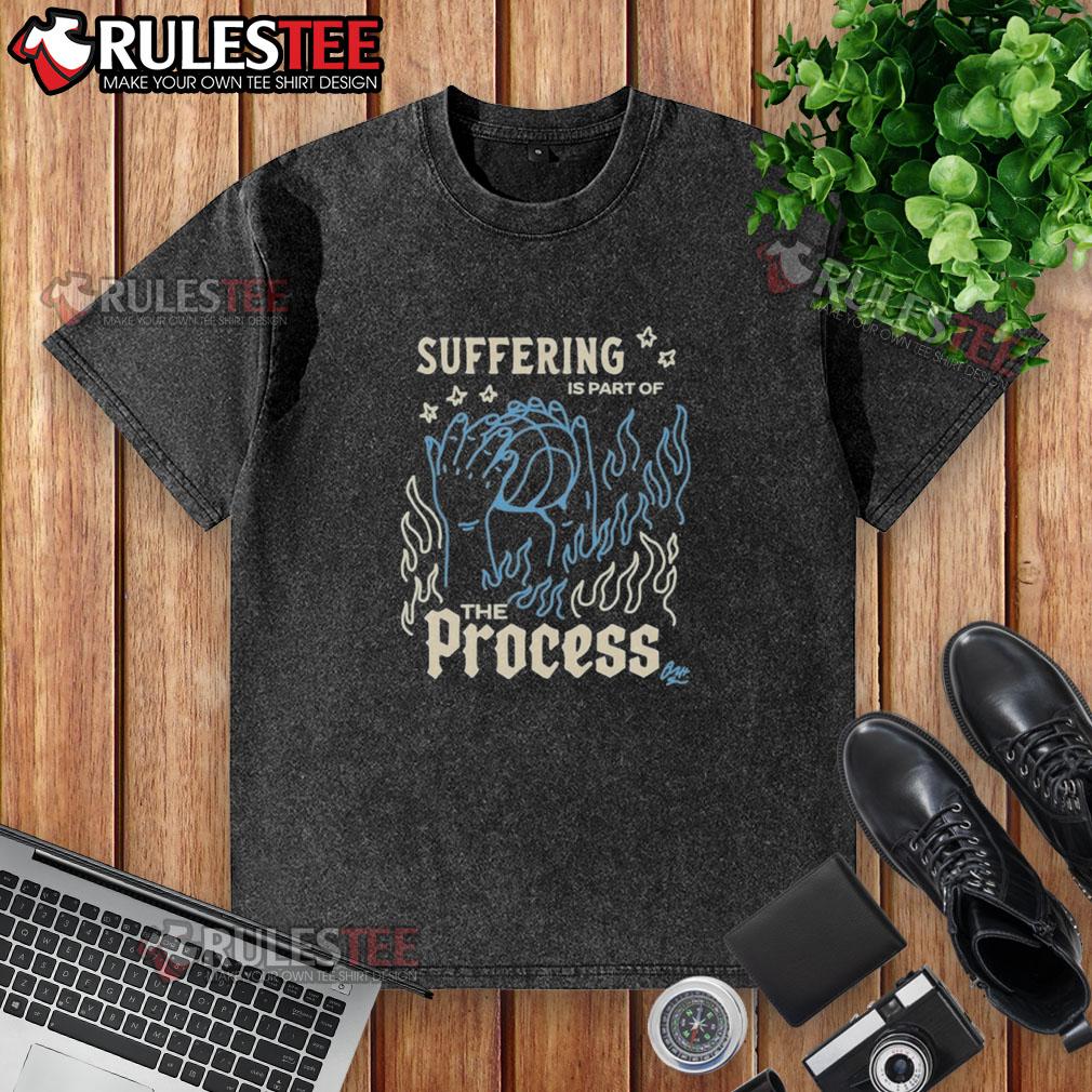 Good Suffering Is Part Of The Process NBA T-Shirt - Image 6