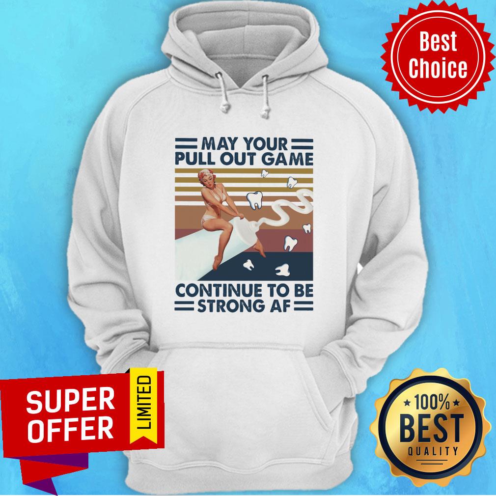 May Your Pull Out Game Continue To Be Strong Af Vintage Shirt - Image 5
