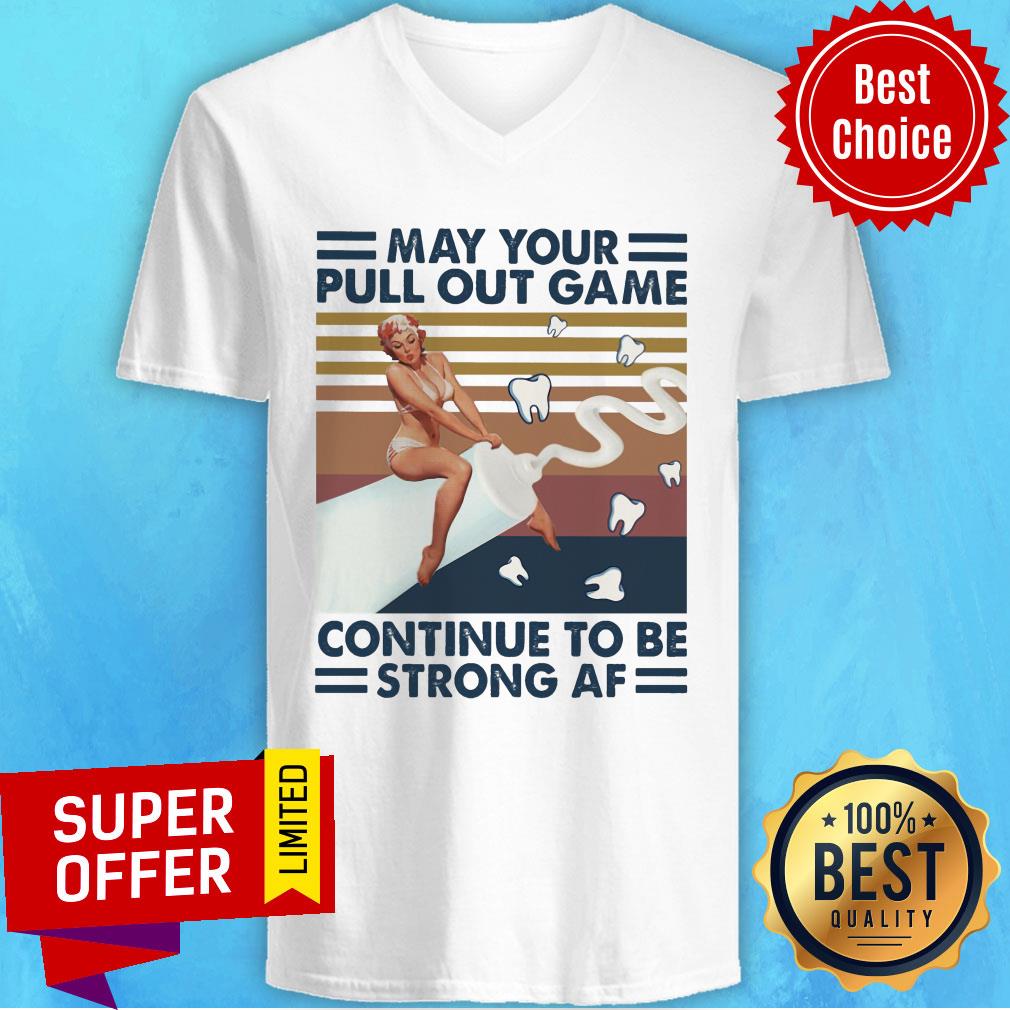 May Your Pull Out Game Continue To Be Strong Af Vintage Shirt - Image 2