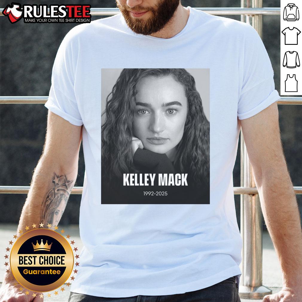 Official RIP Kelley Mack 1992 2025 Memorial T-Shirt