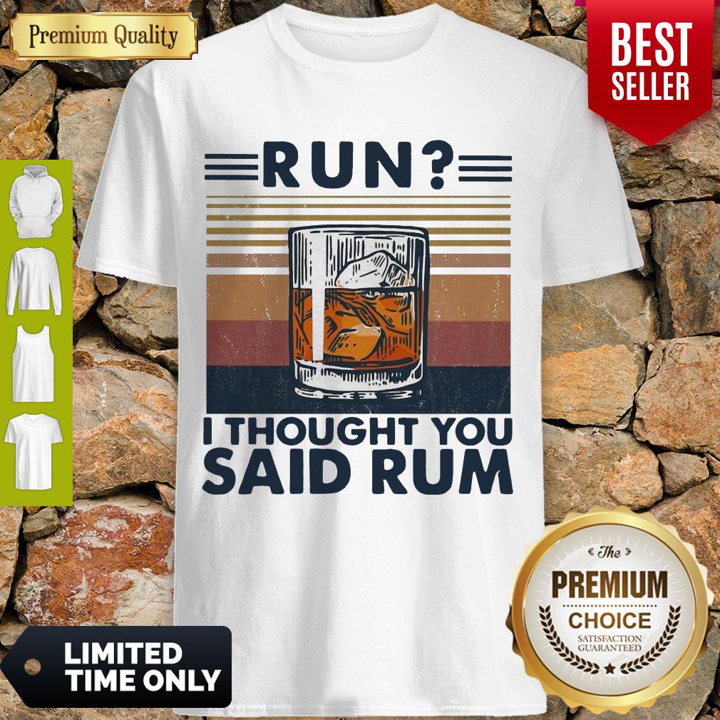 Awesome Run I Thought You Said Rum Wine Vintage Shirt