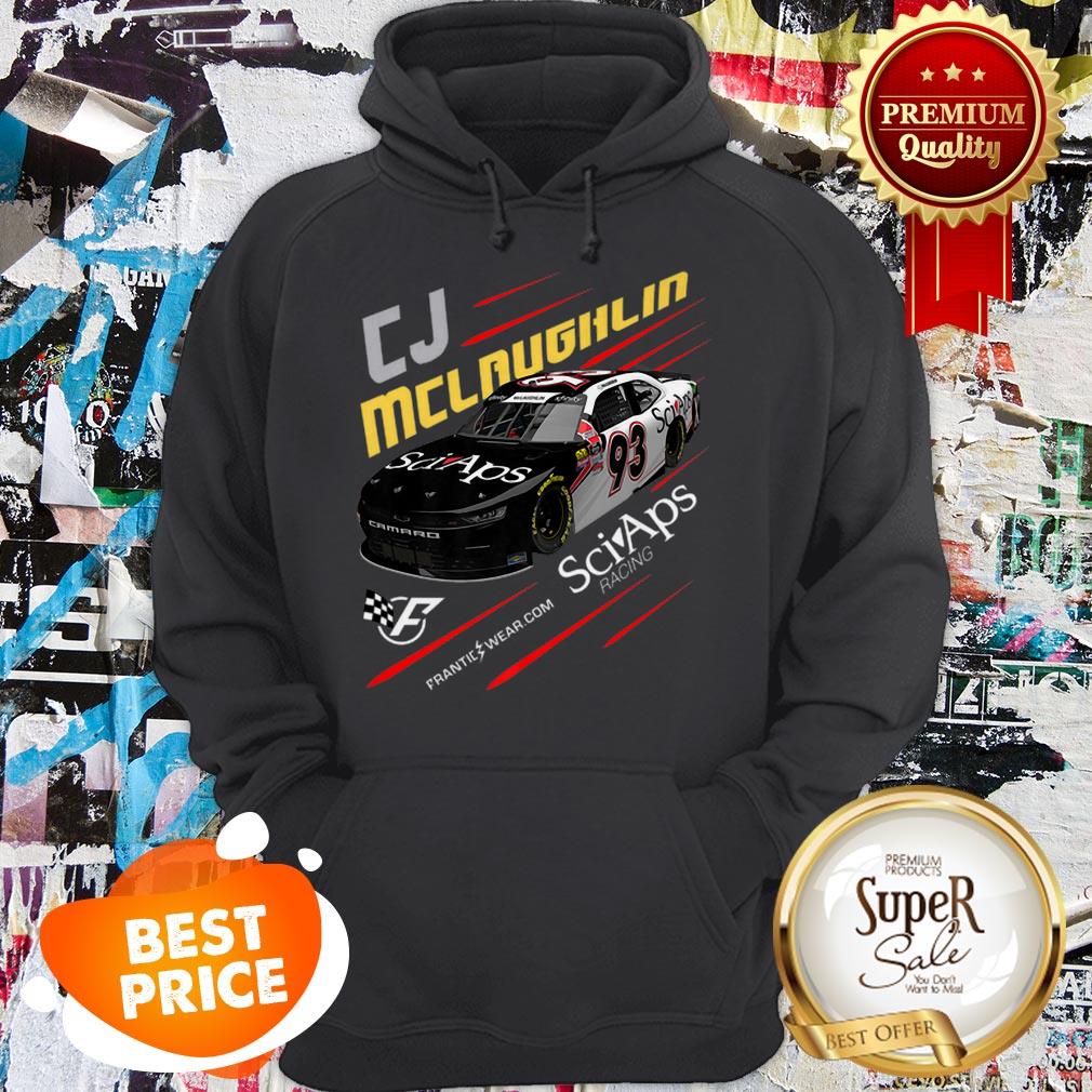Nice CJ Mclaughlin Frantic Wear Sciaps Racing Nascar Shirt - Image 5