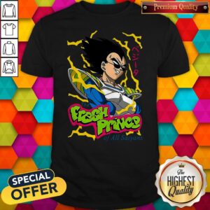 Vegeta The Fresh Prince Of All Saiyans Shirt