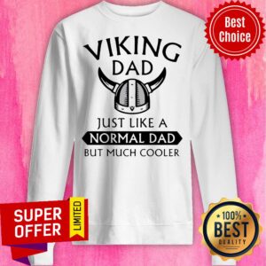 Alternative view of Viking Dad Just Like A Normal Dad But Much Cooler Shirt