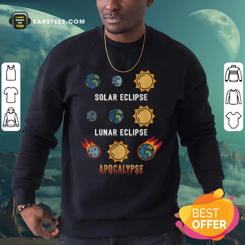 Nice Lunar Eclipse Solar Eclipse Apocalypse Shirt - Image 5