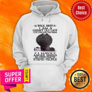 Alternative view of Walk Away I Am A Grumpy Old Lady I Love Coffee More Than Humans I Have Anger Issues Shirt