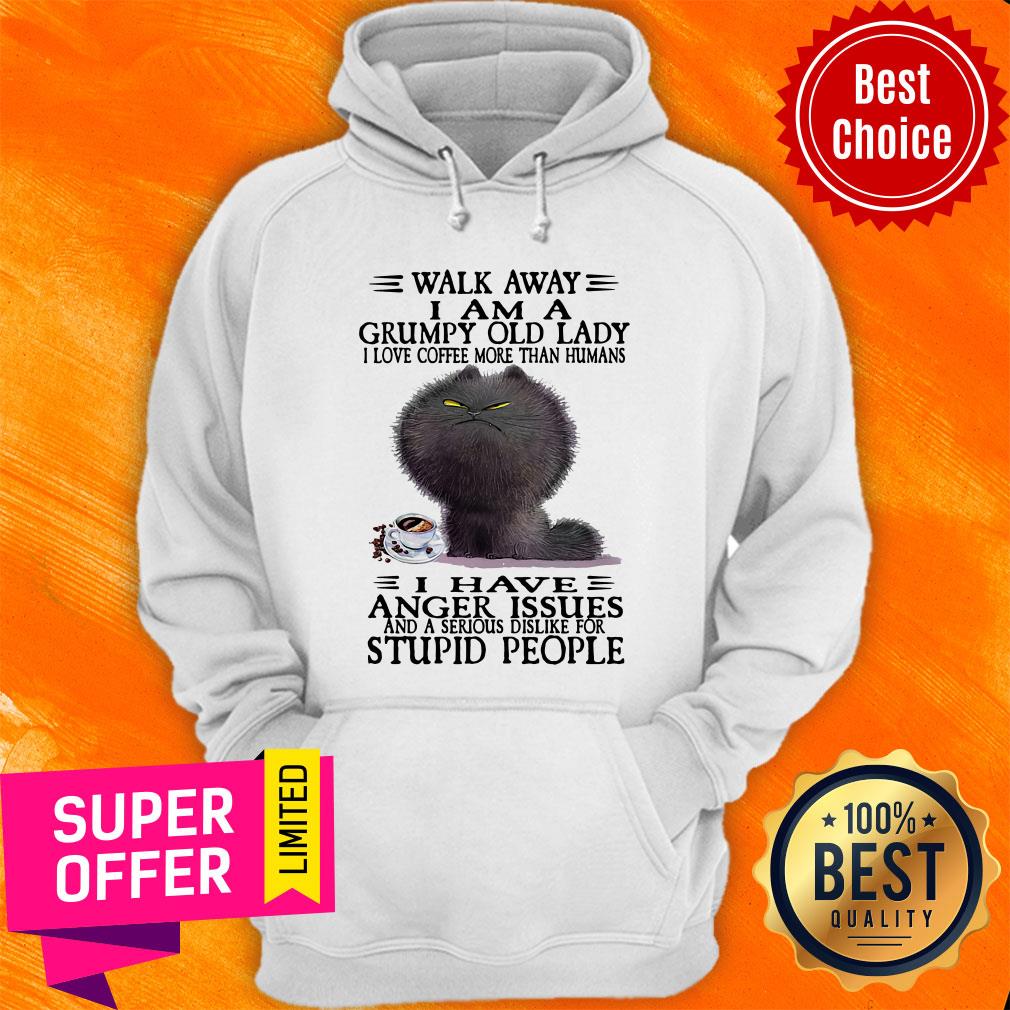 Walk Away I Am A Grumpy Old Lady I Love Coffee More Than Humans I Have Anger Issues Shirt - Image 2