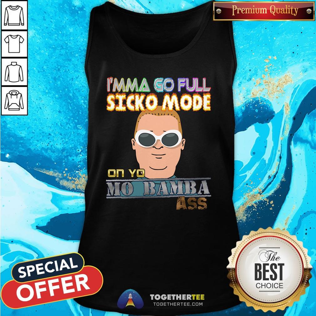 Original I’m Ma Go Full Sicko Mode On Yo Mo Bamba Ass Shirt - Image 3