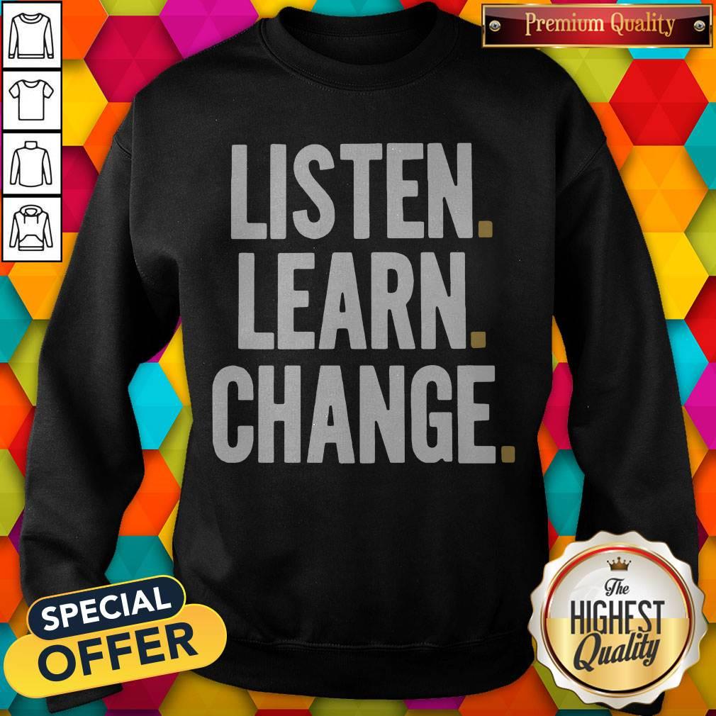 LISTEN – LEARN – CHANGE – 2020 SHIRT - Image 4