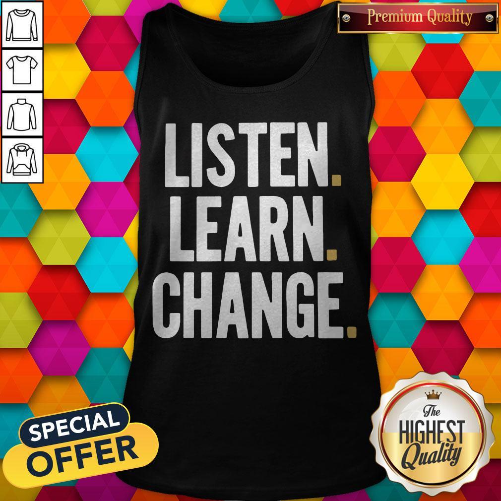 LISTEN – LEARN – CHANGE – 2020 SHIRT - Image 3