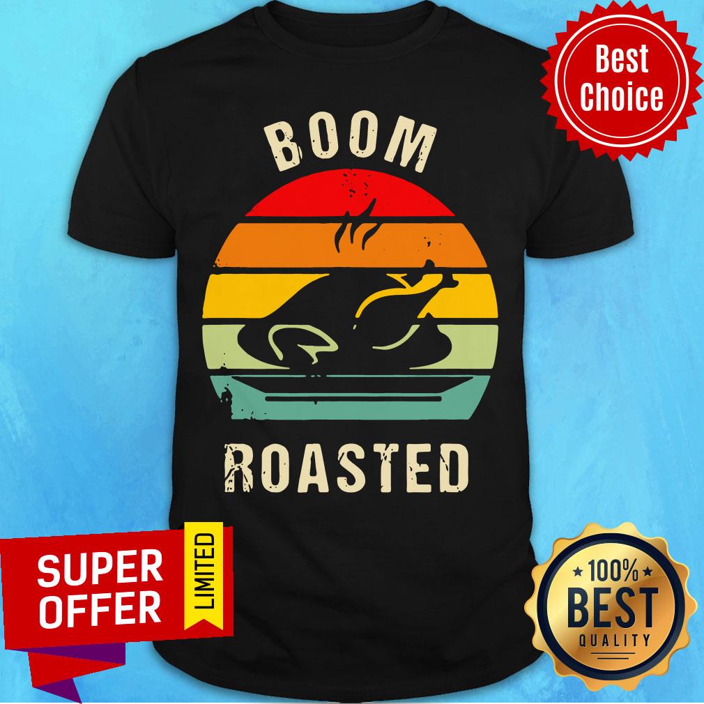Premium Thanksgiving Boom Roasted Vintage Shirt
