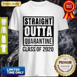 Straight Outta Quarantine Class Of 2020 Shirt