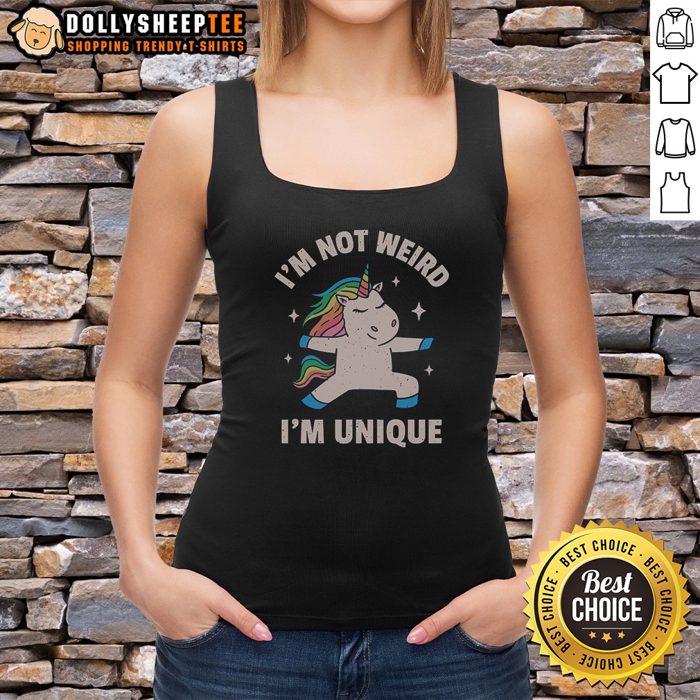 Good I'm Not Weird I'm Unique Shirt - Image 5