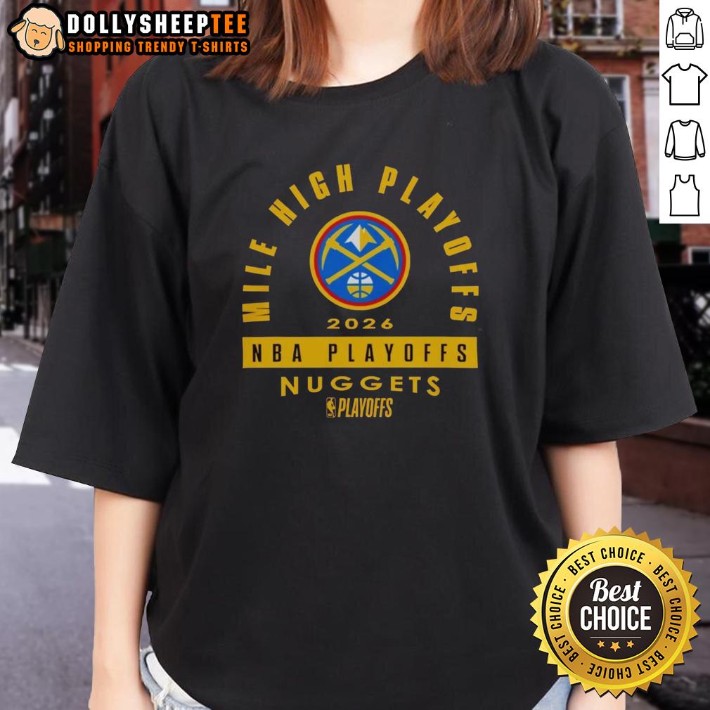 Original Denver Nuggets 2026 NBA Playoffs Mile High Playoffs T-Shirt - Image 3
