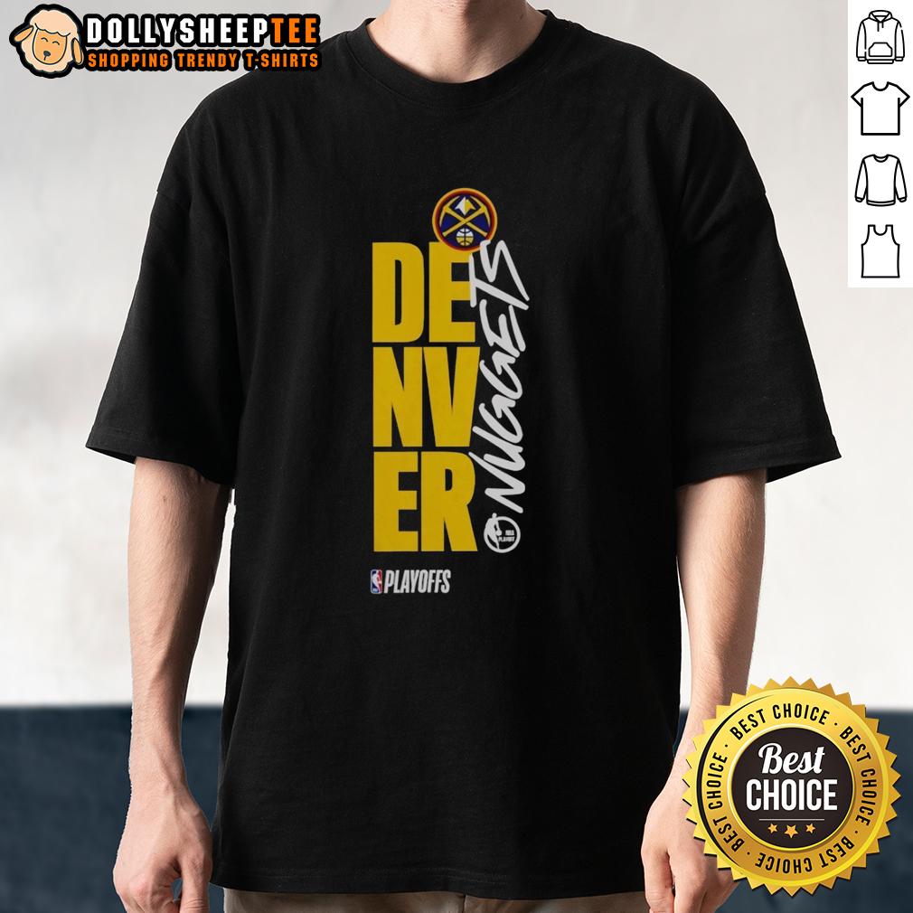 Original Denver Nuggets Playoff NBA 2026 T-Shirt