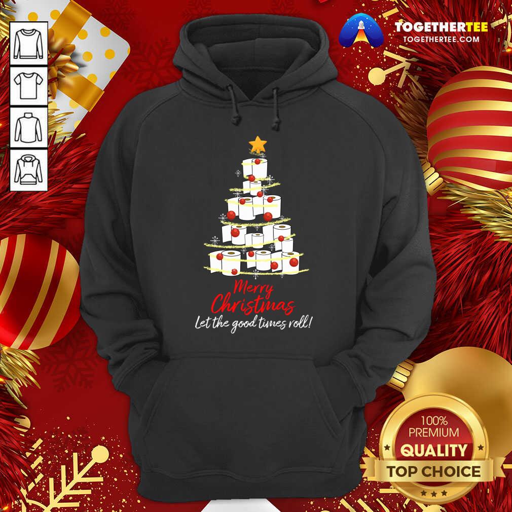 Perfect Toilet Paper Tree Merry Christmas Let The Good Times Roll Shirt - Image 5