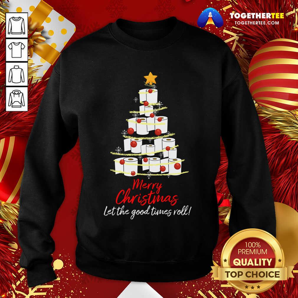 Perfect Toilet Paper Tree Merry Christmas Let The Good Times Roll Shirt - Image 4