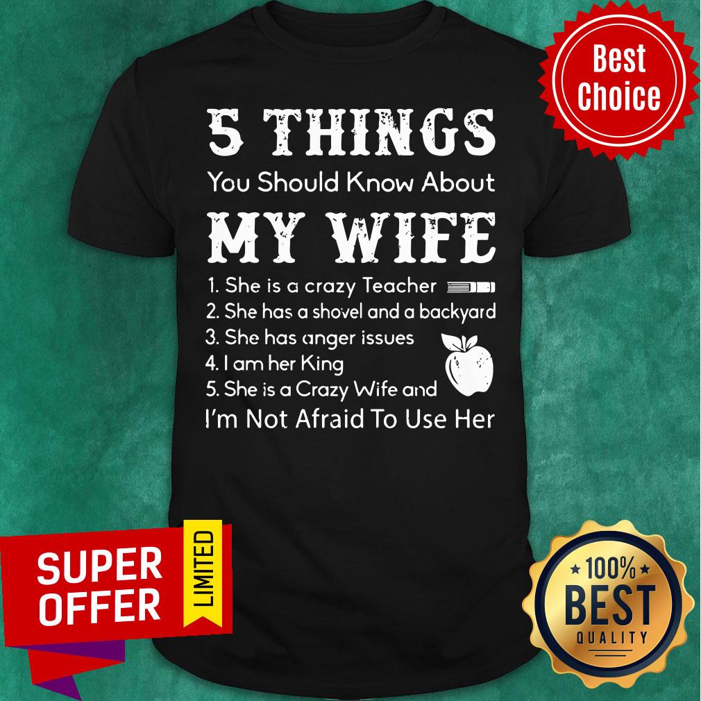 Top 5 Things You Should Know About My Wife Shirt