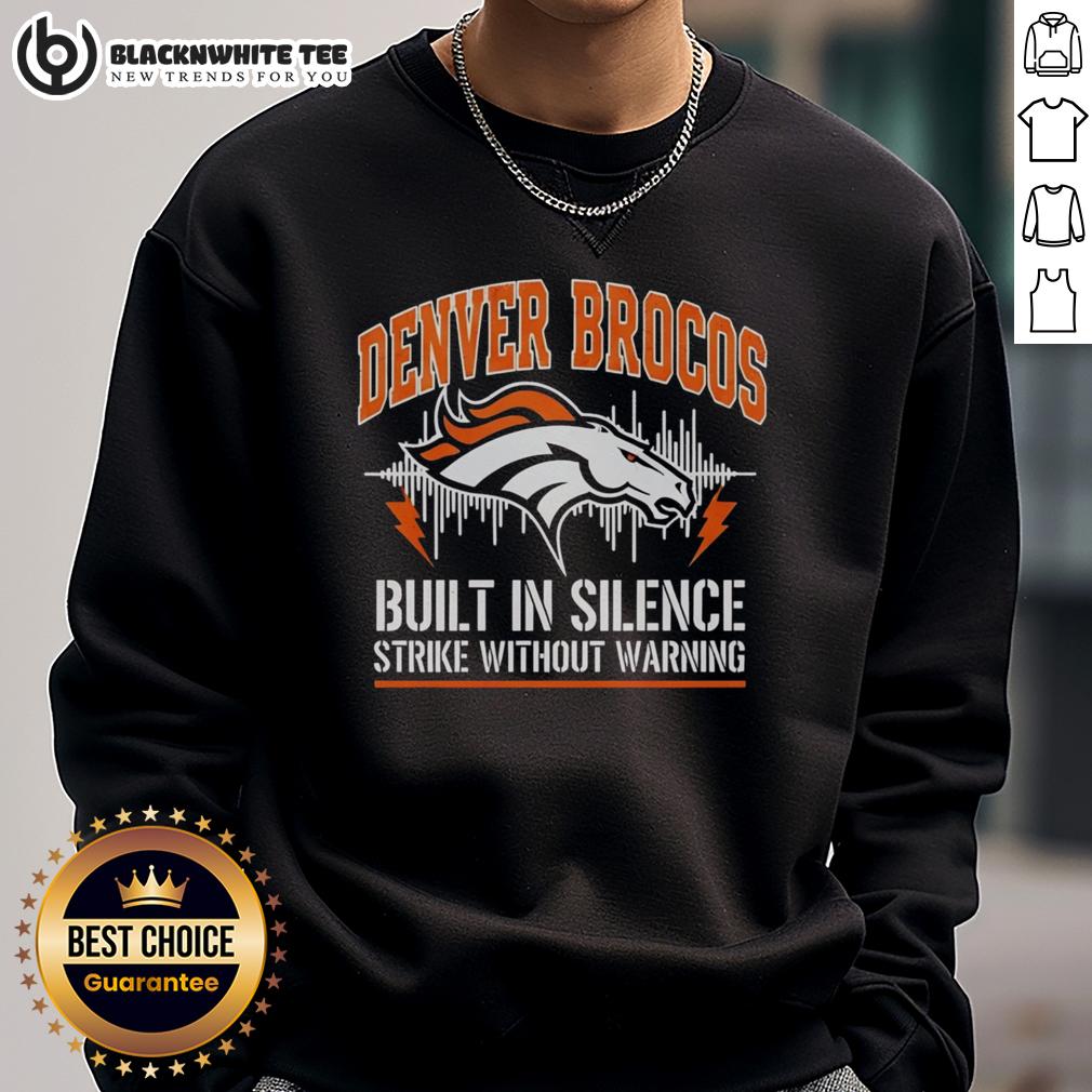 Nice Denver Broncos Built In Silence Strike Without Warning T-Shirt - Image 5