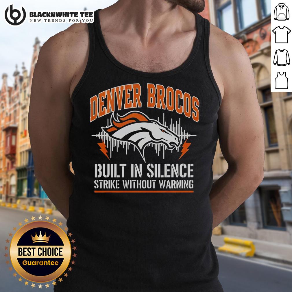 Nice Denver Broncos Built In Silence Strike Without Warning T-Shirt - Image 4