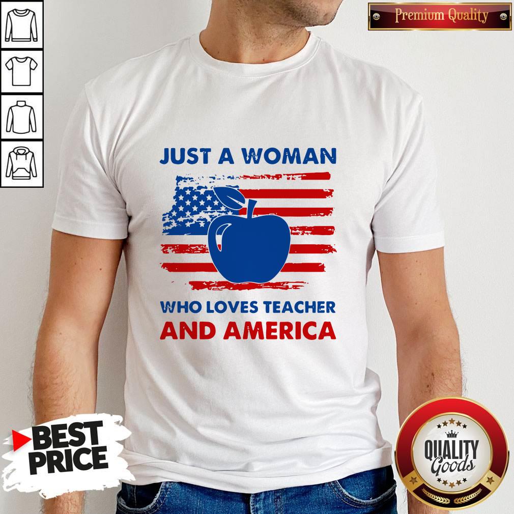 Apple Just A Woman Who Loves Teacher And America Shirt