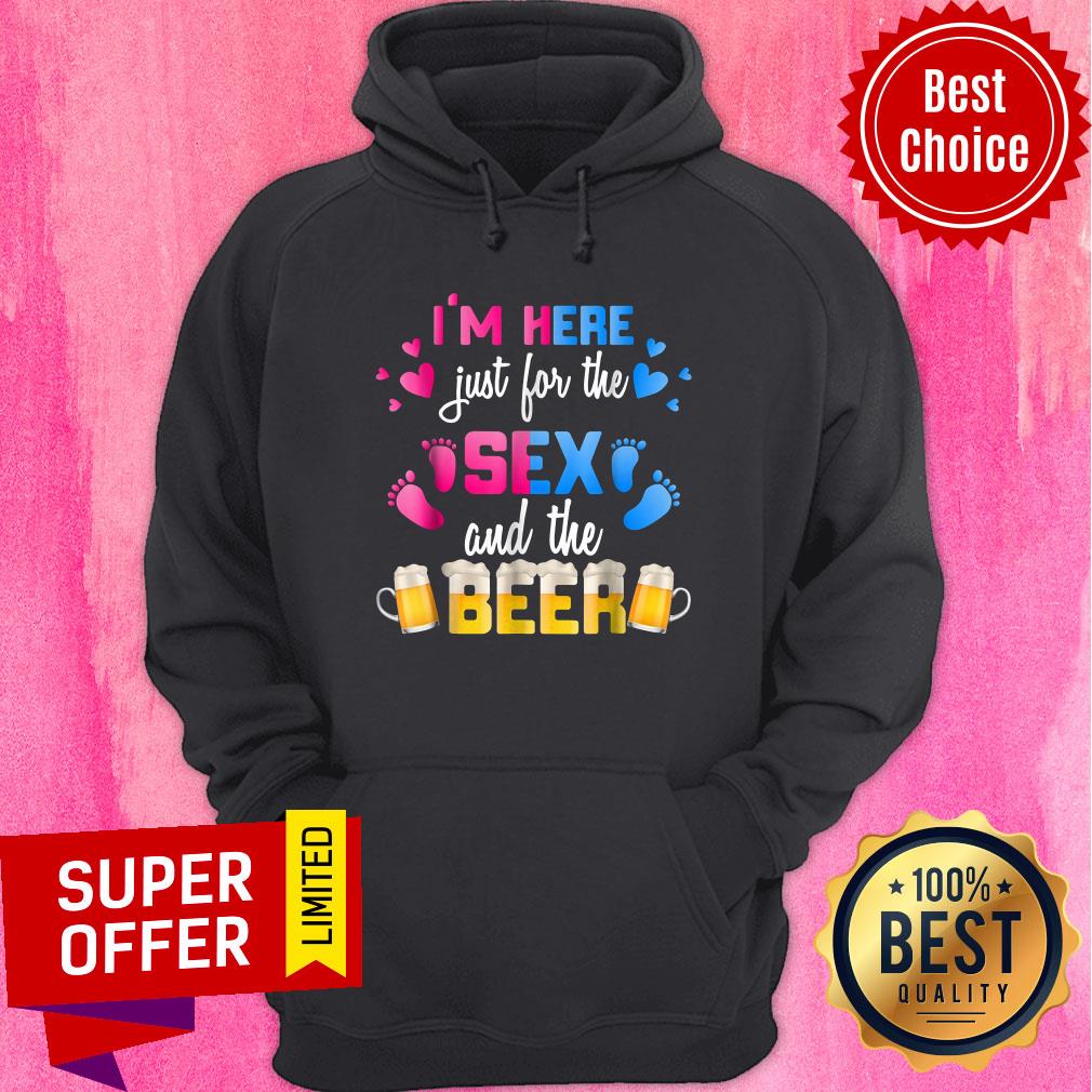 I'm Here Just For The Sex And The Beer Shirt - Image 5