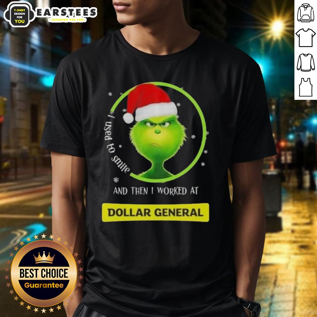 Premium Grinch Christmas I Used To Smile And Then I Worked At Dollar General T-Shirt