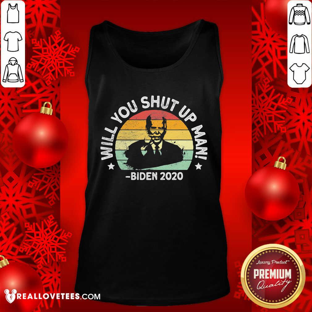 Cool Will You Shut Up Man Joe Biden 2020 President Election Vintage Shirt - Image 2