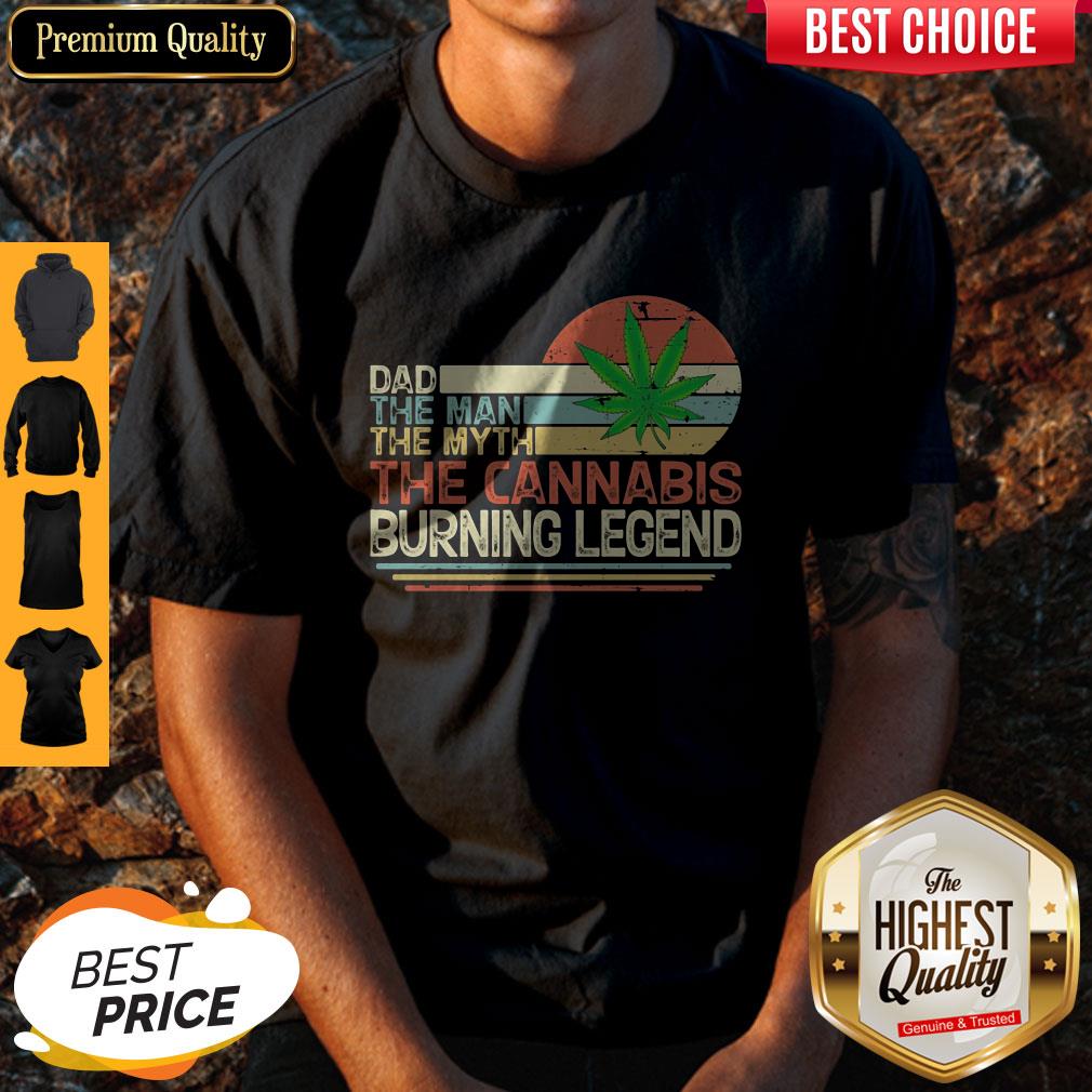 Dad The Man The Myth The Cannabis Burning Legend Weed Vintage Shirt
