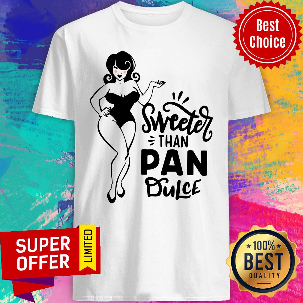 Girl Sweeter Than Pan Dulce Shirt