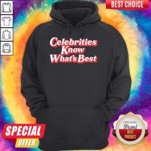 Alternative view of Official Celebrities Know What’s Best Shirt