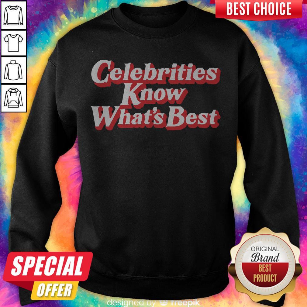 Official Celebrities Know What’s Best Shirt - Image 5