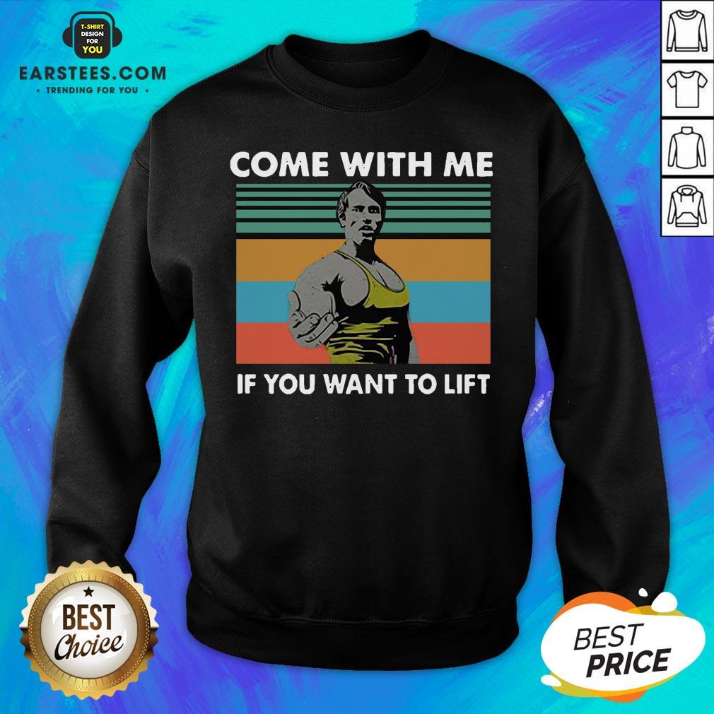 Awesome Arnold Schwarzenegger Come With Me If You Want To Lift Vintage Shirt - Image 5