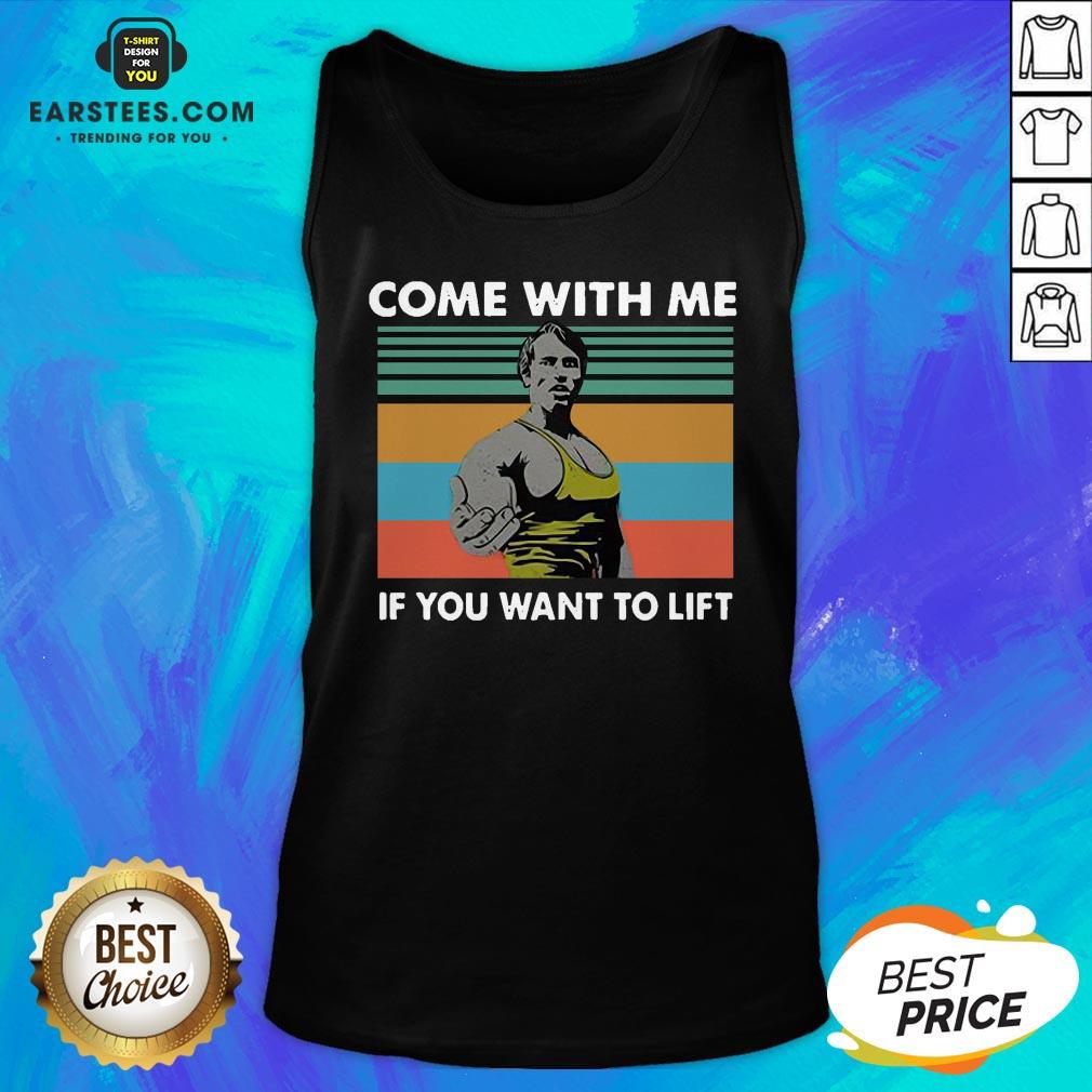 Awesome Arnold Schwarzenegger Come With Me If You Want To Lift Vintage Shirt - Image 4