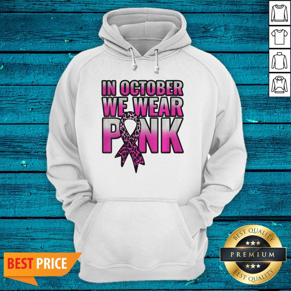Breast Cancer Awareness In October We Wear Pink Walk Gift Shirt - Image 3