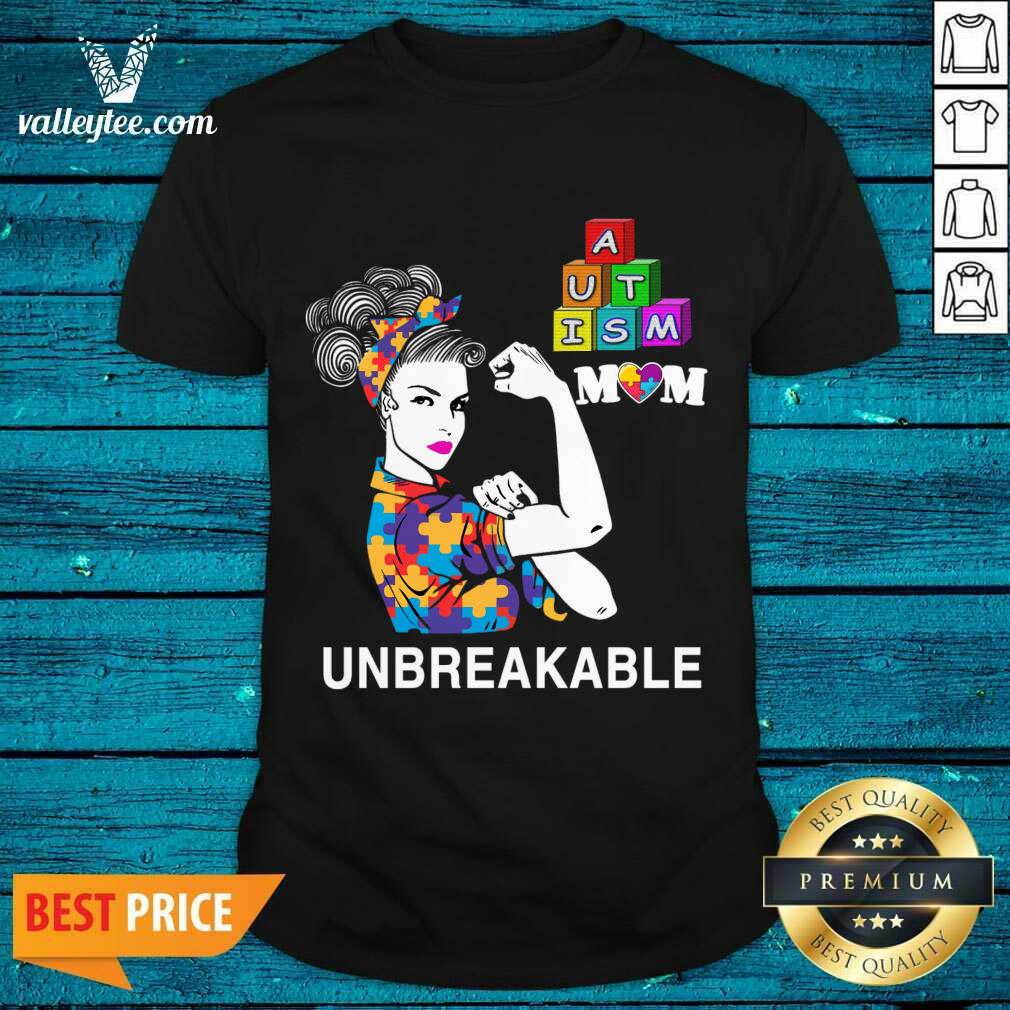 Delicate Autism Mom Unbreakable Autism Awareness Shirt
