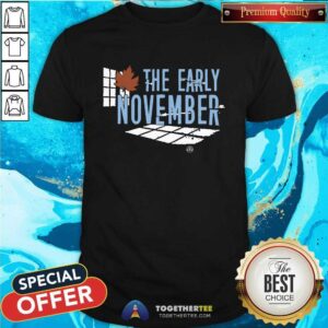 The Early November T-shirt