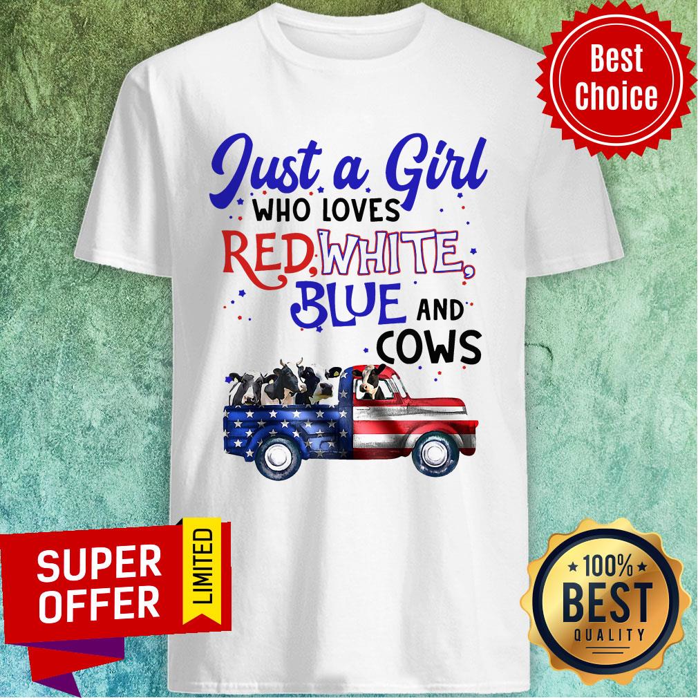 Official Just A Girl Who Loves Red White And Blue And Cow Shirt