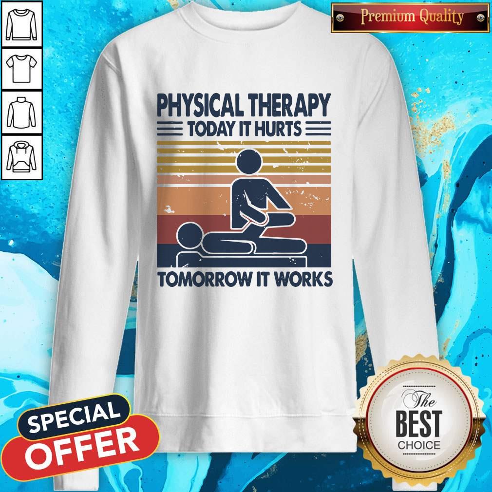 Physical Therapy Today It Hurts Tomorrow It Works Vintage Shirt - Image 5