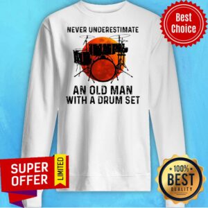 Alternative view of Top Never Underestimate An Old Man With A Drum Set Shirt