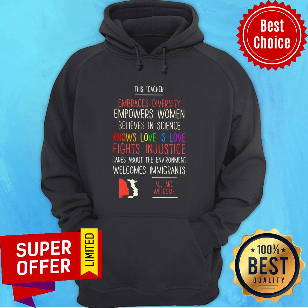 This Teacher Embraces Diversity Knows Love Is Love Fight Injustice Are We Welcome Shirt - Image 3
