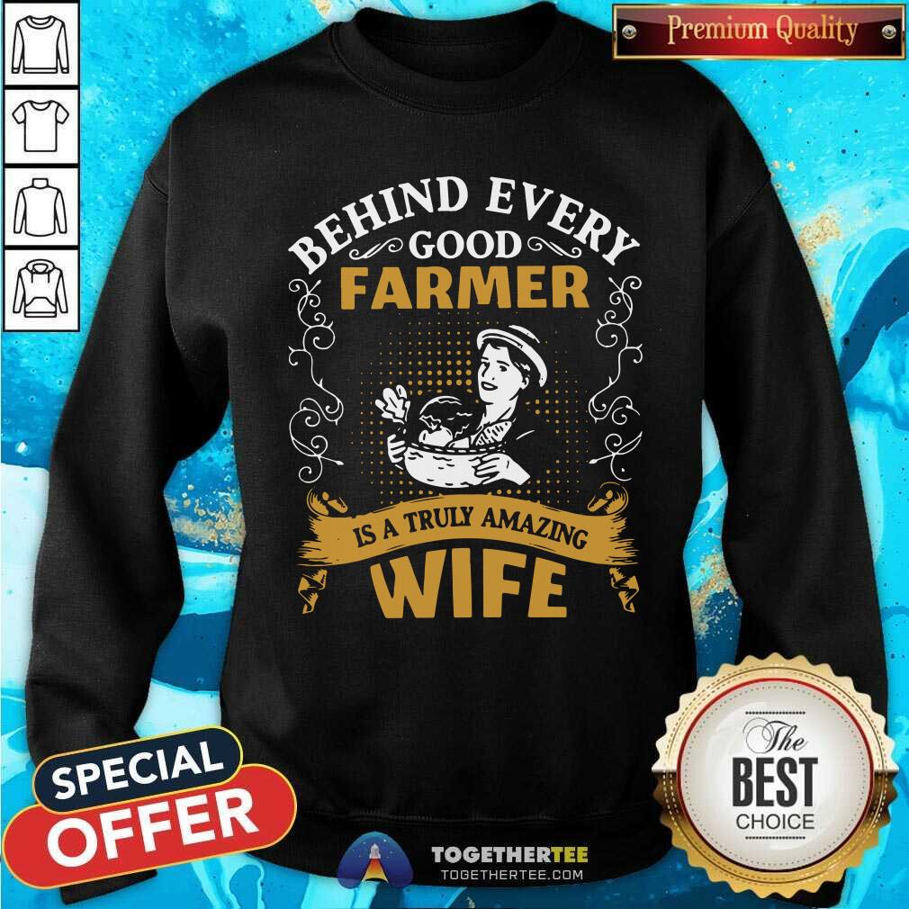 Behind Every Good Farmer Is A Truly Amazing Wife Shirt - Image 2