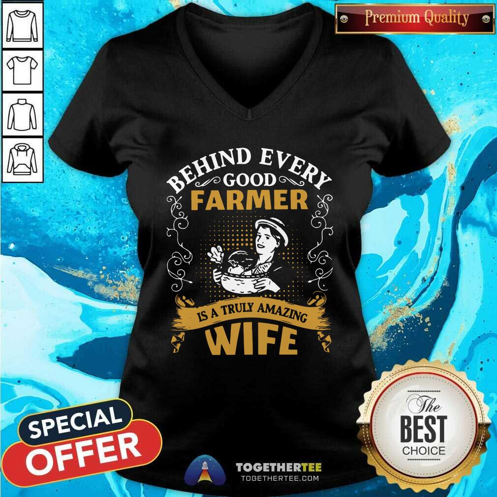 Behind Every Good Farmer Is A Truly Amazing Wife Shirt - Image 3