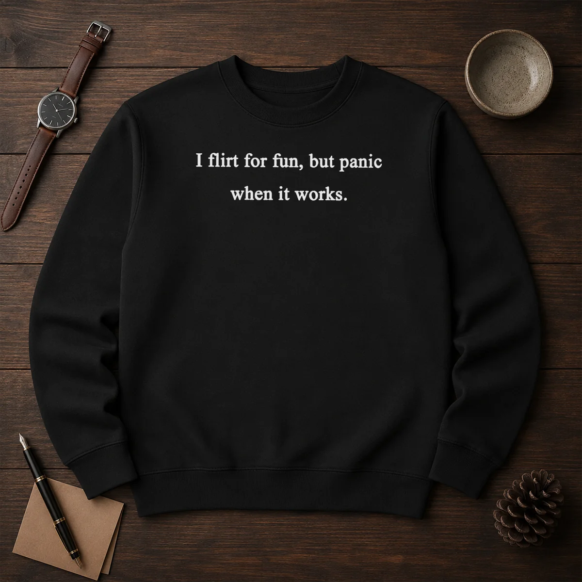Good I Flirt For Fun But Panic When It Works Shirt - Image 7