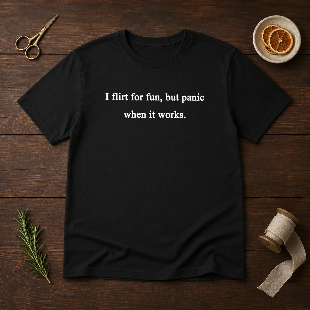 Good I Flirt For Fun But Panic When It Works Shirt