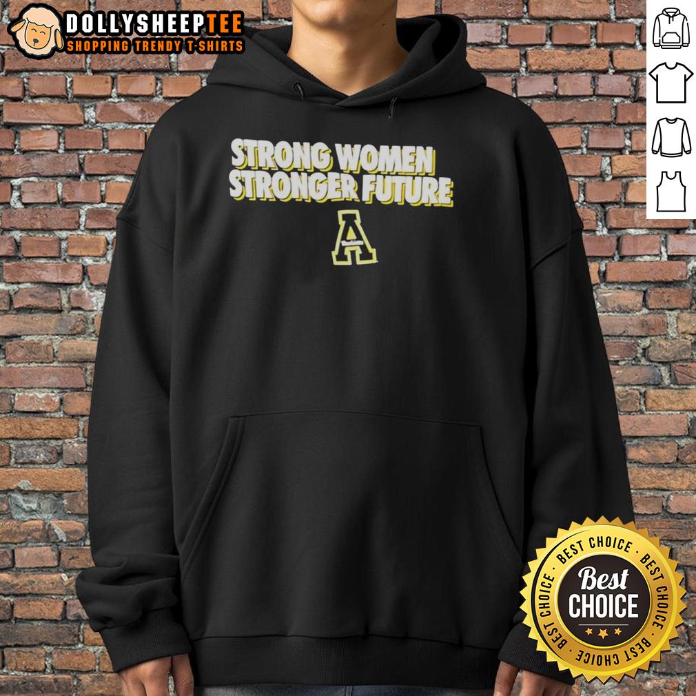 Official Strong Women Stronger Future Appalachian State Mountaineers T-Shirt - Image 2