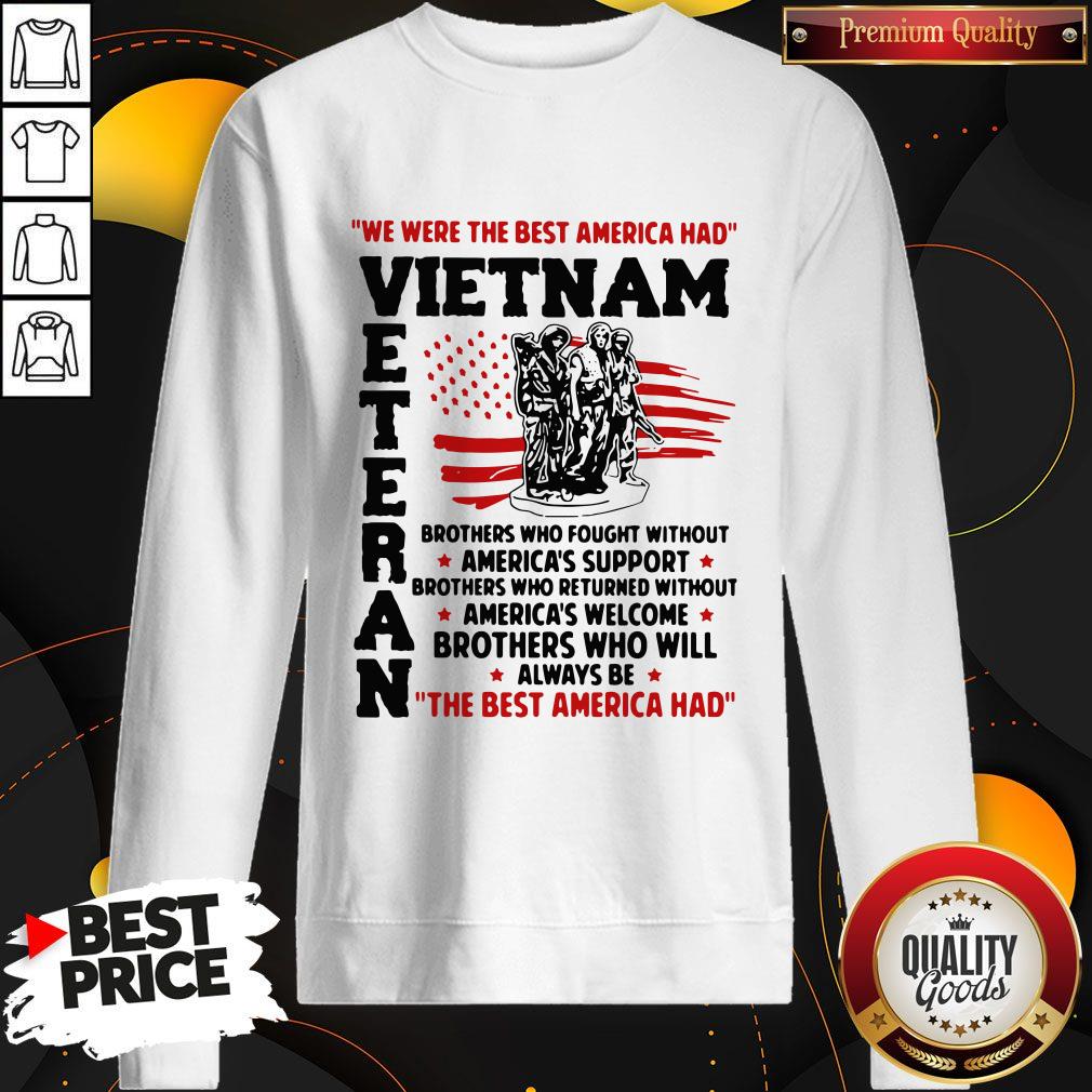 We Were The Best America Had Vietnam Veteran The Best America Had Shirt - Image 4